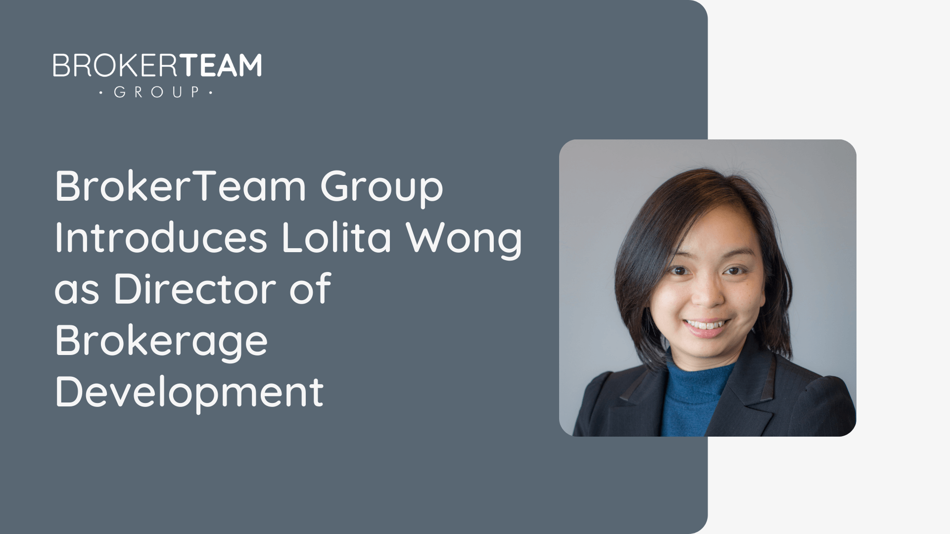 You are currently viewing BrokerTeam Group Introduces Lolita Wong as Director of Brokerage Development